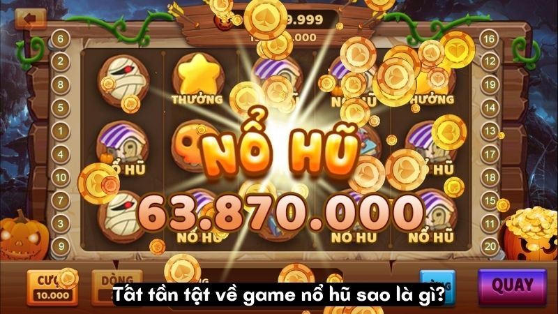 tat tan tat ve game no hu sao 1 Tất tần tật về game nổ hũ sao là gì?